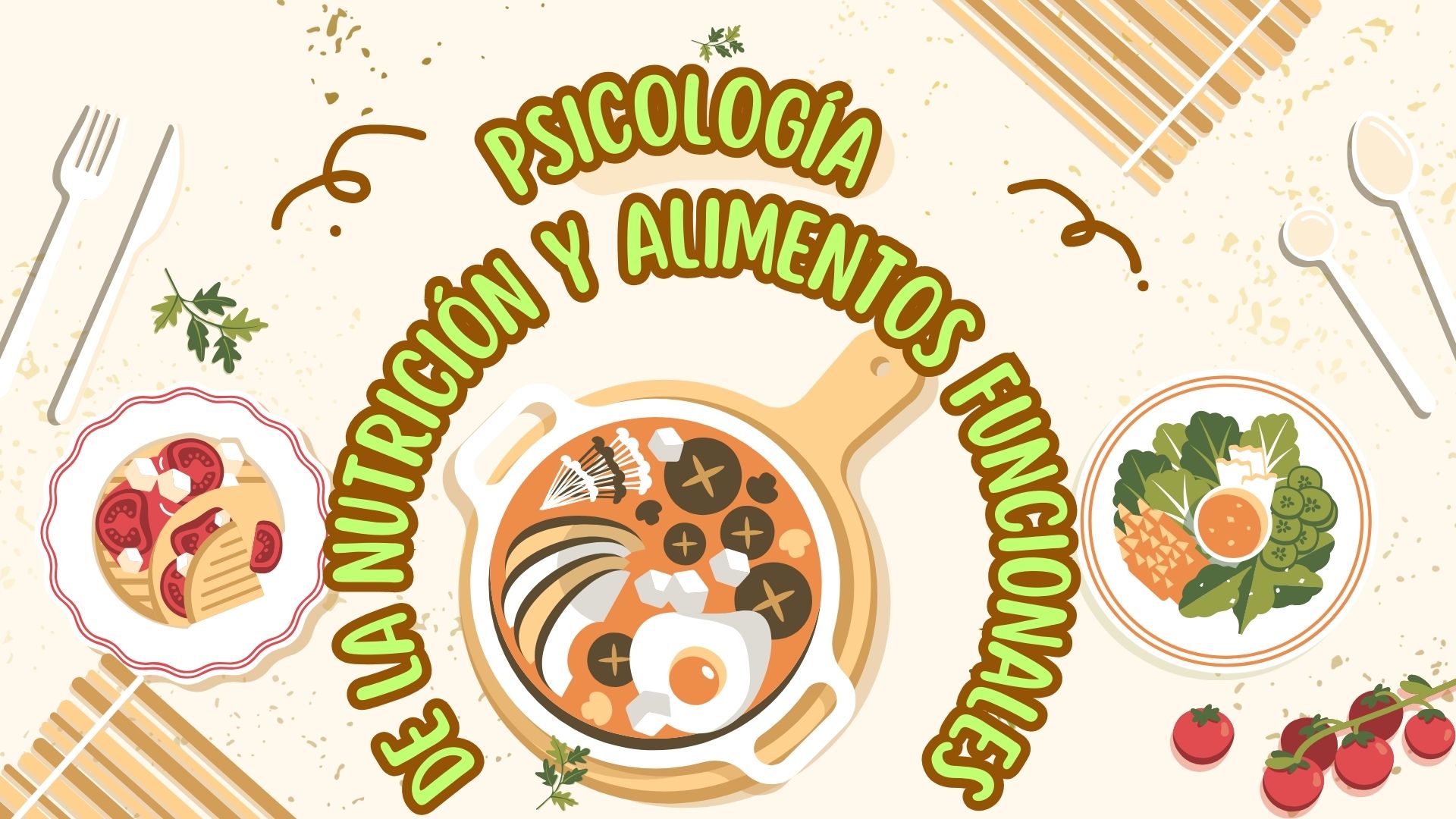 PSICOLOGÍA DE LA NUTRICIÓN Y ALIMENTOS FUNCIONALES