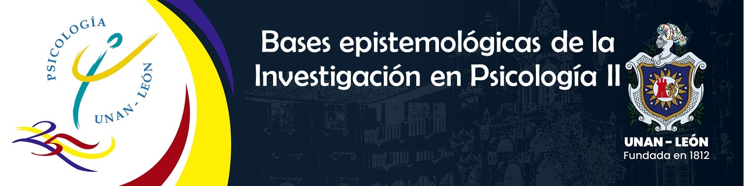 BASES EPISTEMOLÓGICAS DE LA INVESTIGACIÓN EN PSICOLOGÍA II